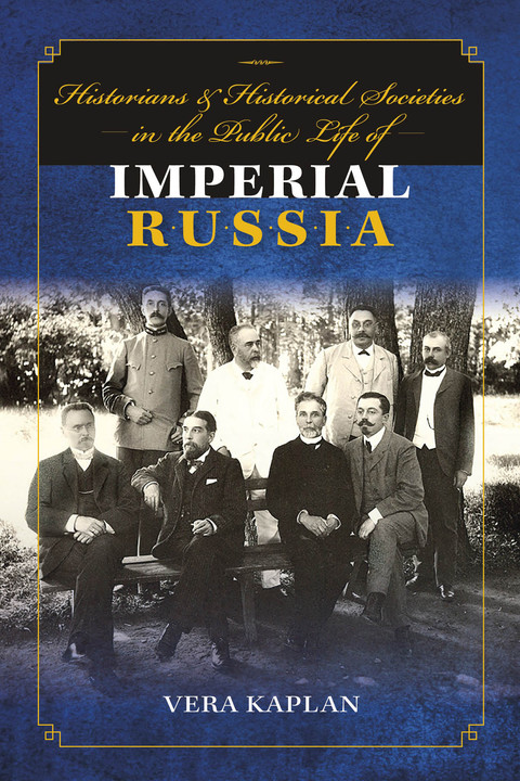 Cover image for book Historians and Historical Societies in the Public Life of Imperial Russia