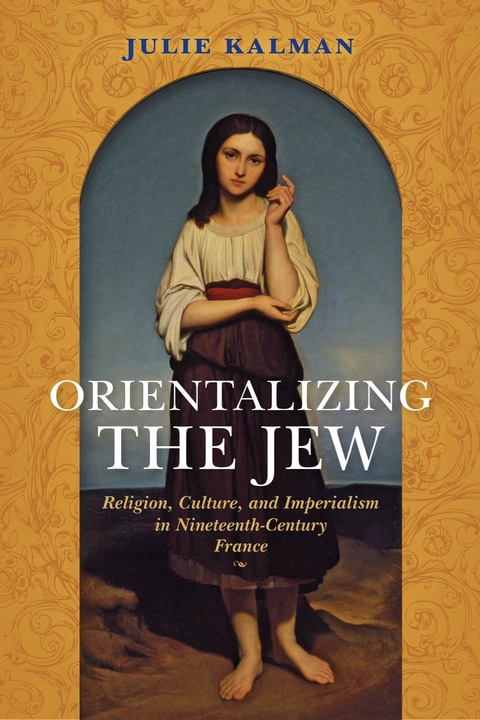 Cover image for book Orientalizing the Jew