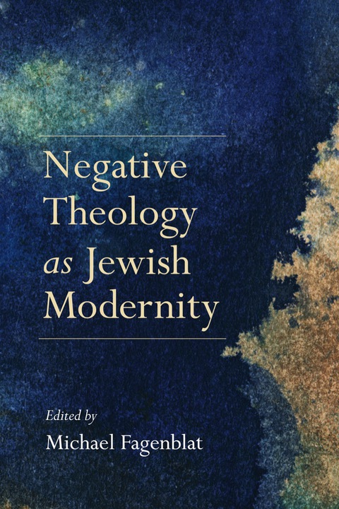 Cover image for book Negative Theology as Jewish Modernity