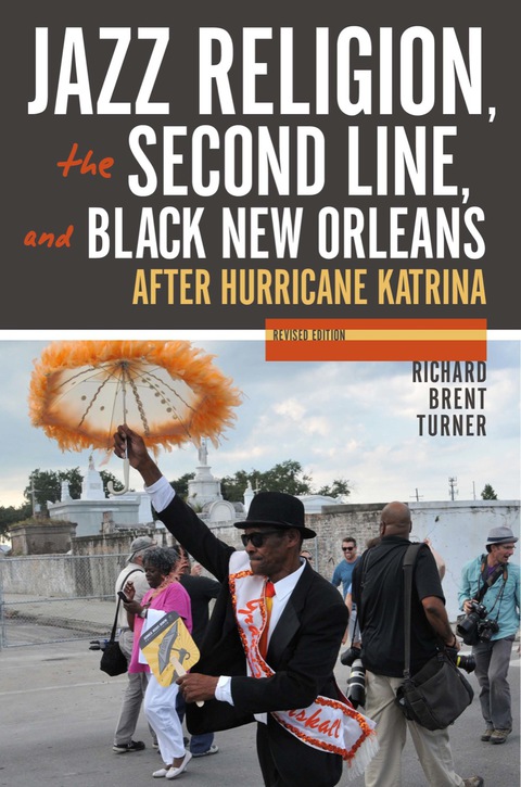 Jazz Religion, the Second Line, and Black New Orleans 