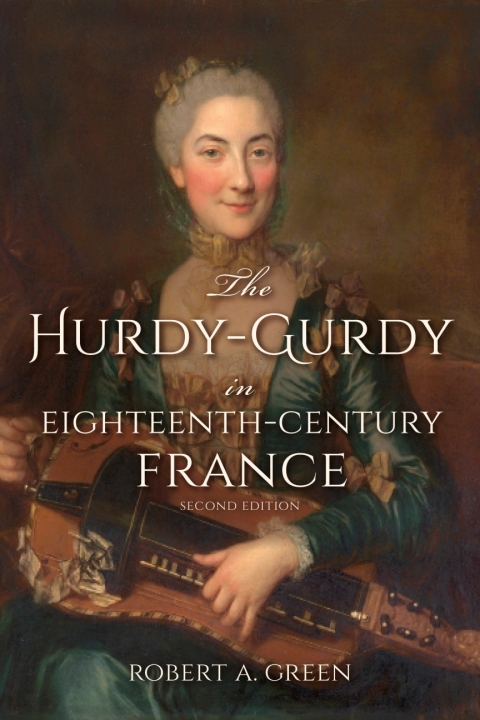 Cover image for book The Hurdy-Gurdy in Eighteenth-Century France, Second Edition