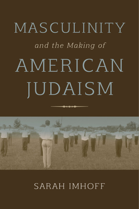 Cover image for book Masculinity and the Making of American Judaism