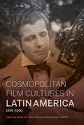Cosmopolitan Film Cultures in Latin America 1896-1960