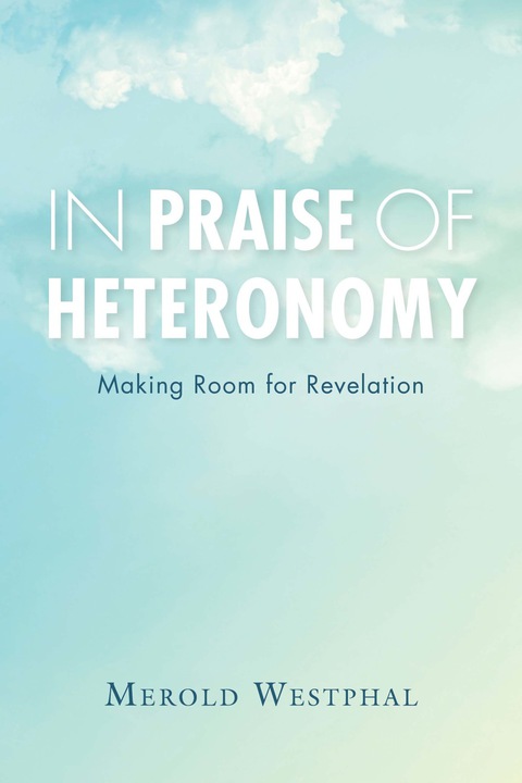 Cover image for book In Praise of Heteronomy