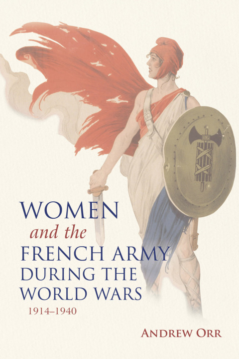 Cover image for book Women and the French Army during the World Wars, 1914–1940