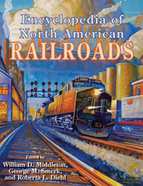 Cover image for book Encyclopedia of North American Railroads