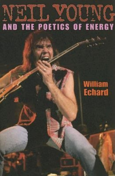 Cover image for book Neil Young and the Poetics of Energy