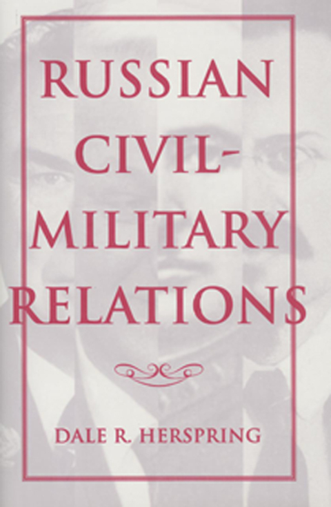 Cover image for book Russian Civil-Military Relations