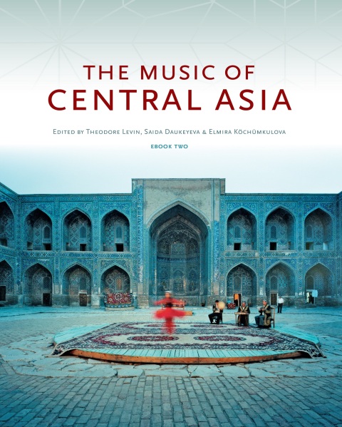 Cover image for book The Music of Central Asia (Volume 2)