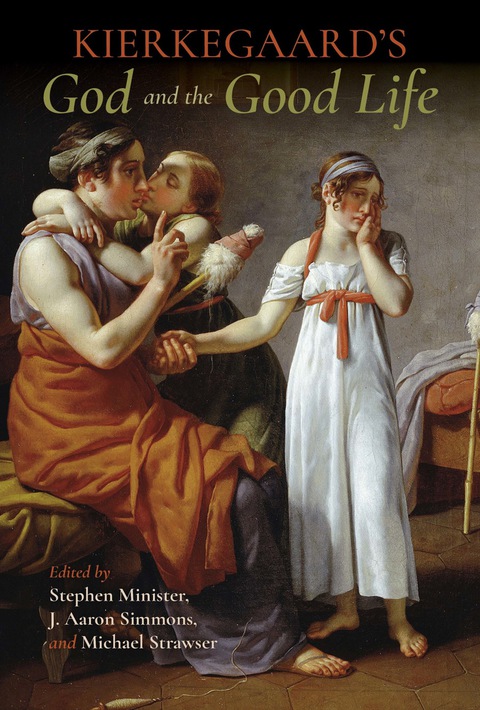 Cover image for book Kierkegaard's God and the Good Life
