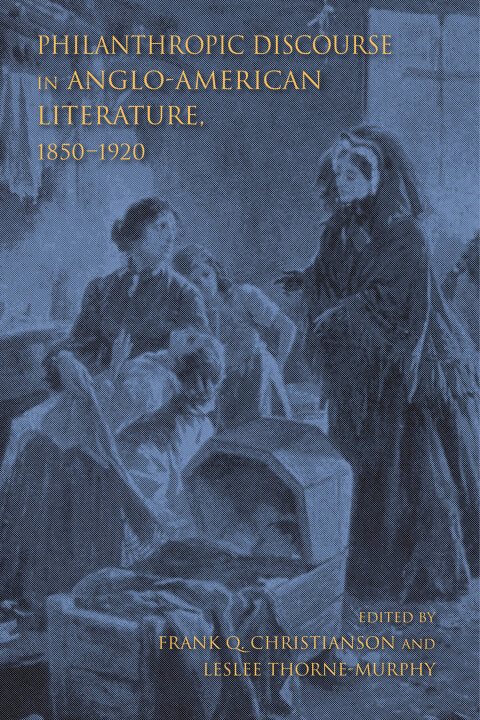 Cover image for book Philanthropic Discourse in Anglo-American Literature, 1850–1920