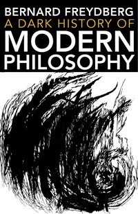 Cover image: A Dark History of Modern Philosophy 9780253029355