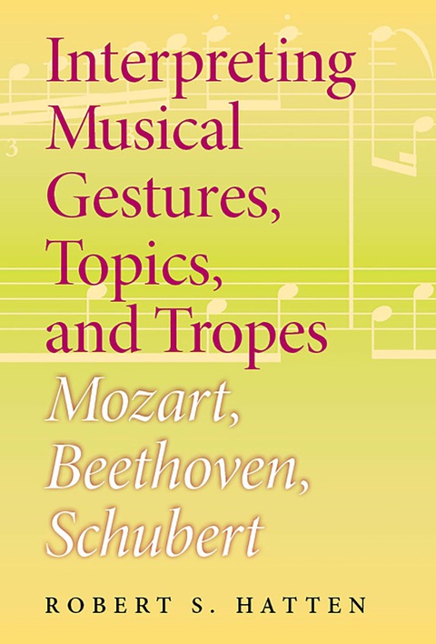 Cover image for book Interpreting Musical Gestures, Topics, and Tropes