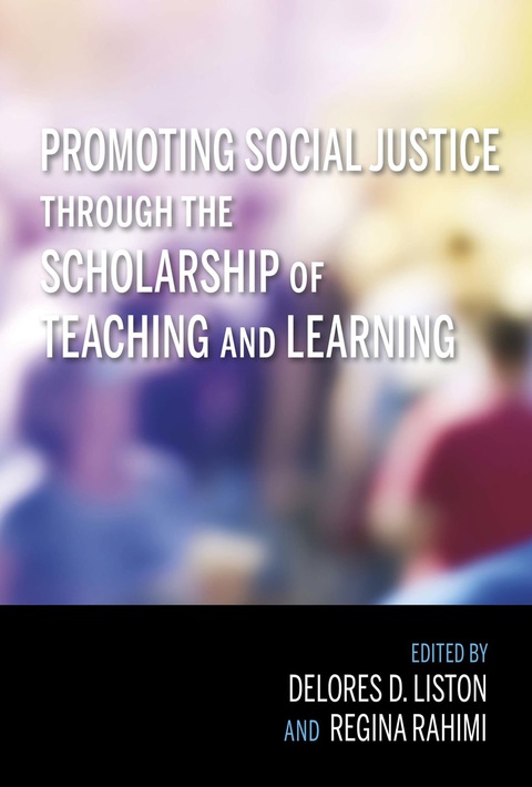 Cover image for book Promoting Social Justice through the Scholarship of Teaching and Learning
