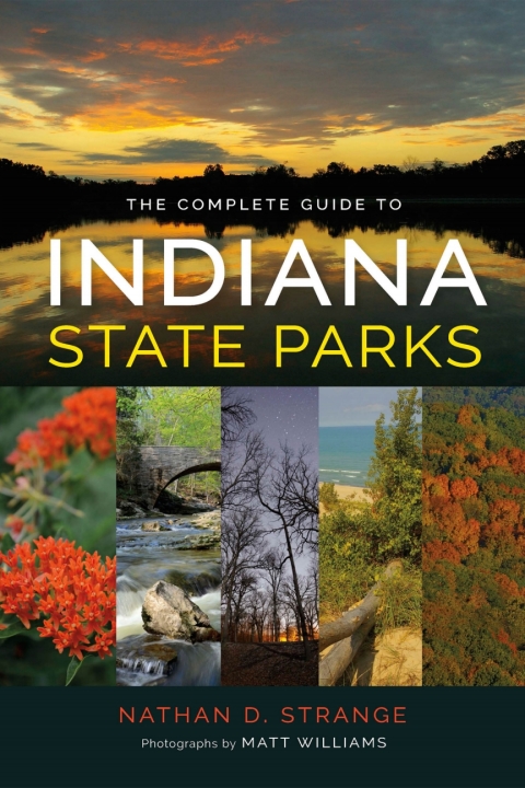 Cover image for book The Complete Guide to Indiana State Parks