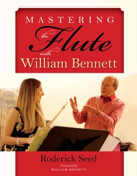 صورة الغلاف: Mastering the Flute with William Bennett 9780253031631