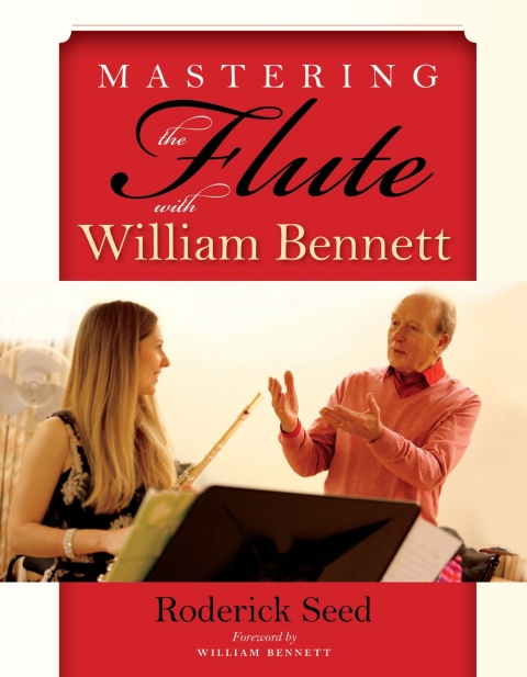 Cover image for book Mastering the Flute with William Bennett