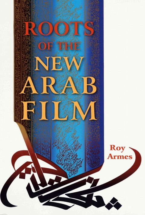 Cover image for book Roots of the New Arab Film