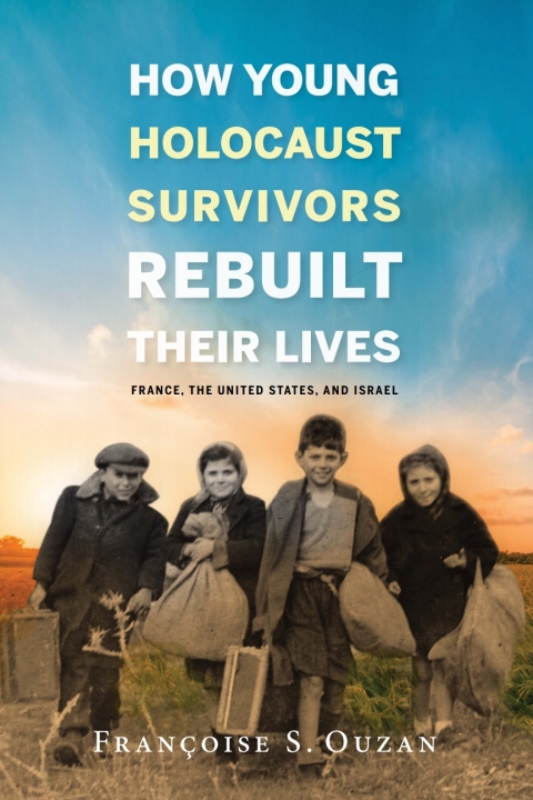 Cover image for book How Young Holocaust Survivors Rebuilt Their Lives