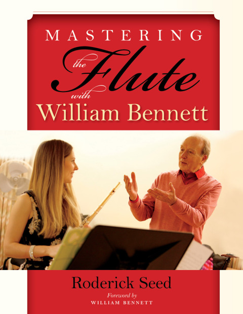 Cover image for book Mastering the Flute with William Bennett