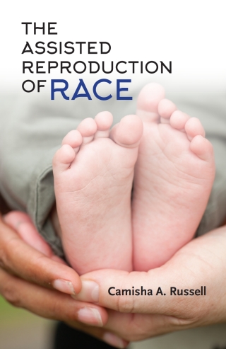 The Assisted Reproduction of Race