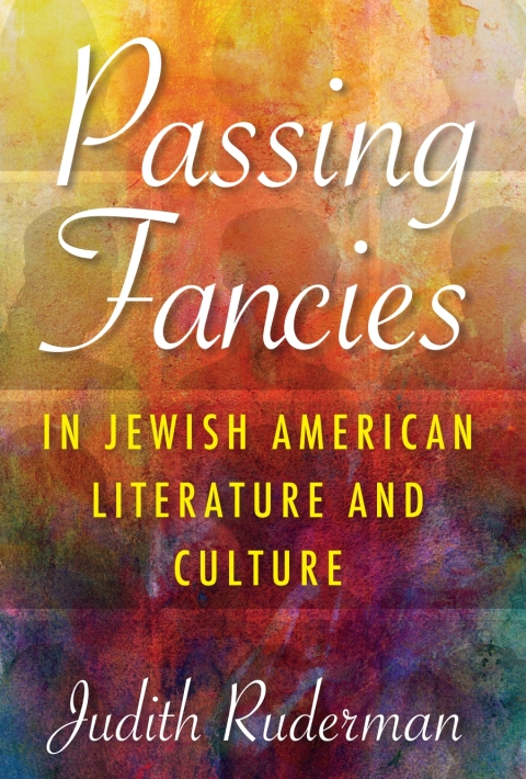 Cover image for book Passing Fancies in Jewish American Literature and Culture