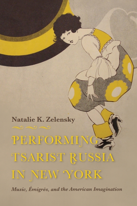 Cover image for book Performing Tsarist Russia in New York