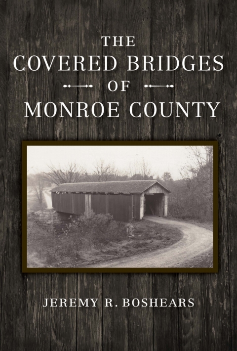Cover image for book The Covered Bridges of Monroe County