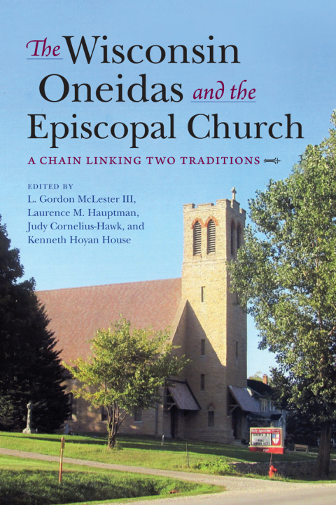 Cover image for book The Wisconsin Oneidas and the Episcopal Church