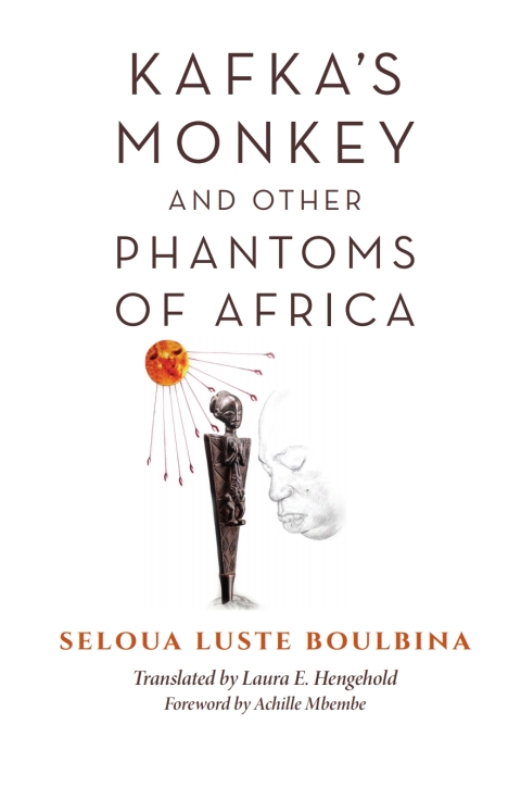 Cover image for book Kafka's Monkey and Other Phantoms of Africa