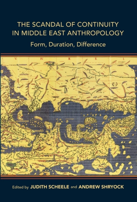 Cover image for book The Scandal of Continuity in Middle East Anthropology