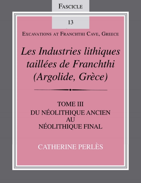 Cover image for book Les Industries lithiques taillées de Franchthi (Argolide, Grèce), Volume 3