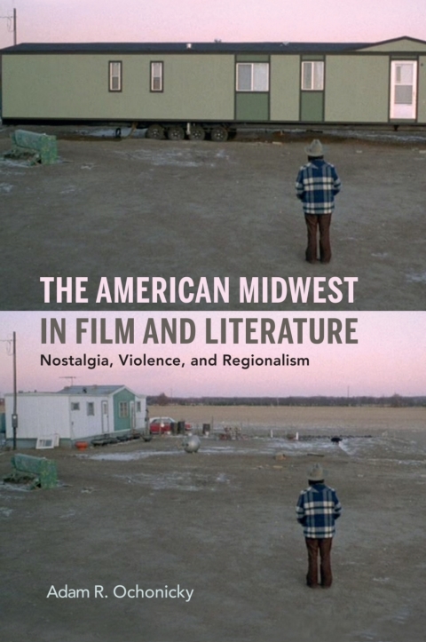 Cover image for book The American Midwest in Film and Literature