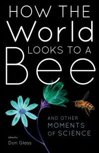 صورة الغلاف: How the World Looks to a Bee 9780253046260