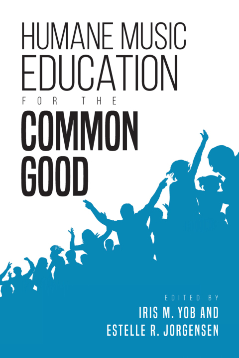 Humane Music Education for the Common Good 