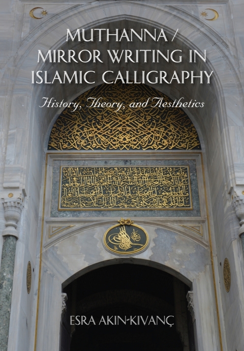 Cover image for book Muthanna / Mirror Writing in Islamic Calligraphy