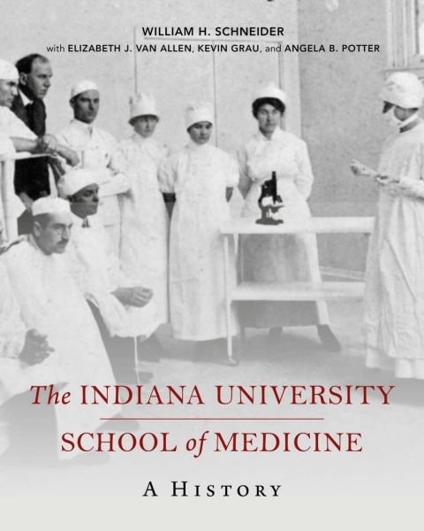 Cover image for book The Indiana University School of Medicine