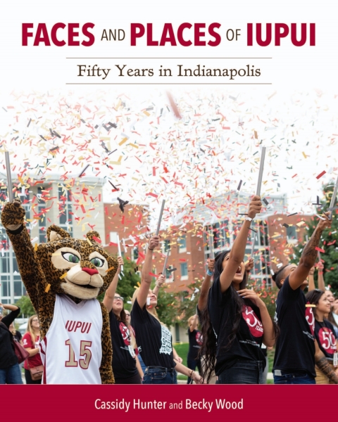 Faces and Places of IUPUI 