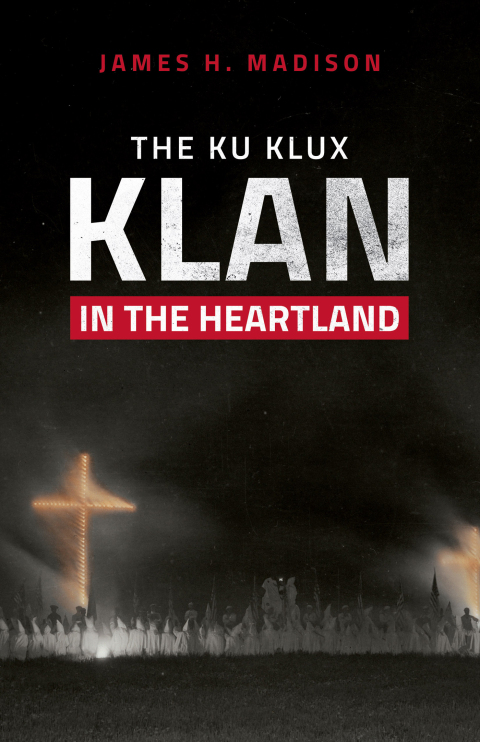 The Ku Klux Klan in the Heartland 
