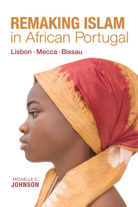 Cover image for book Remaking Islam in African Portugal