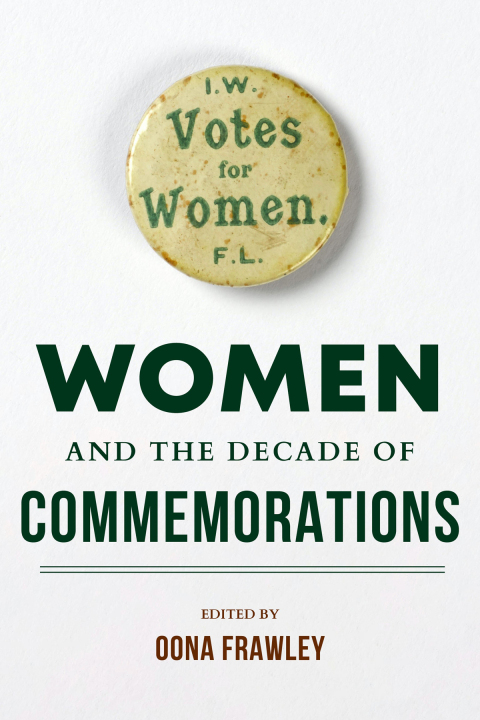 Women and the Decade of Commemorations 