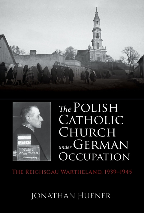 Cover image for book The Polish Catholic Church under German Occupation
