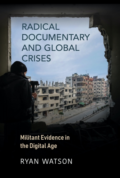Cover image for book Radical Documentary and Global Crises