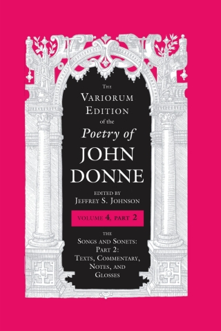 The Variorum Edition of the Poetry of John Donne, Volume 4.2