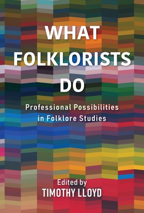Cover image for book What Folklorists Do