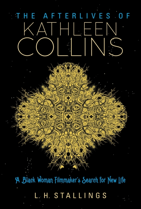 Cover image for book The Afterlives of Kathleen Collins