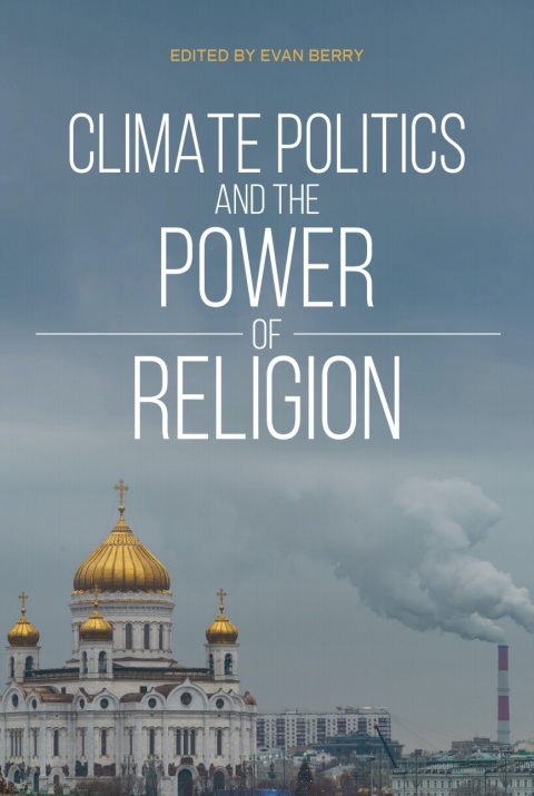 Cover image for book Climate Politics and the Power of Religion