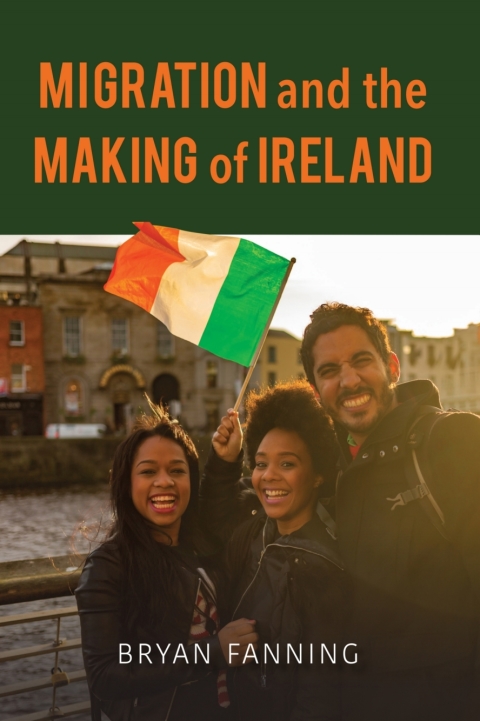 Cover image for book Migration and the Making of Ireland