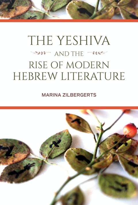 Cover image for book The Yeshiva and the Rise of Modern Hebrew Literature