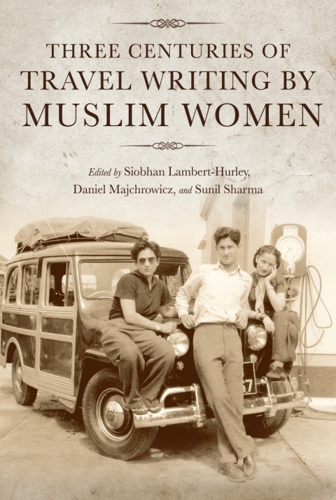 Cover image for book Three Centuries of Travel Writing by Muslim Women